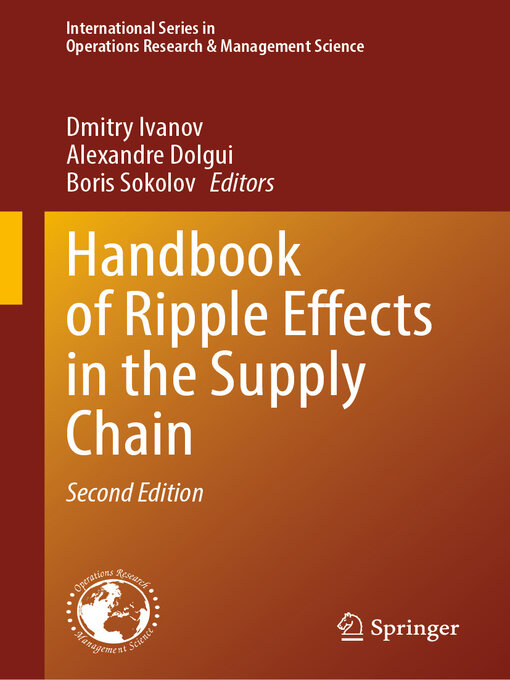 Title details for Handbook of Ripple Effects in the Supply Chain by Dmitry Ivanov - Available